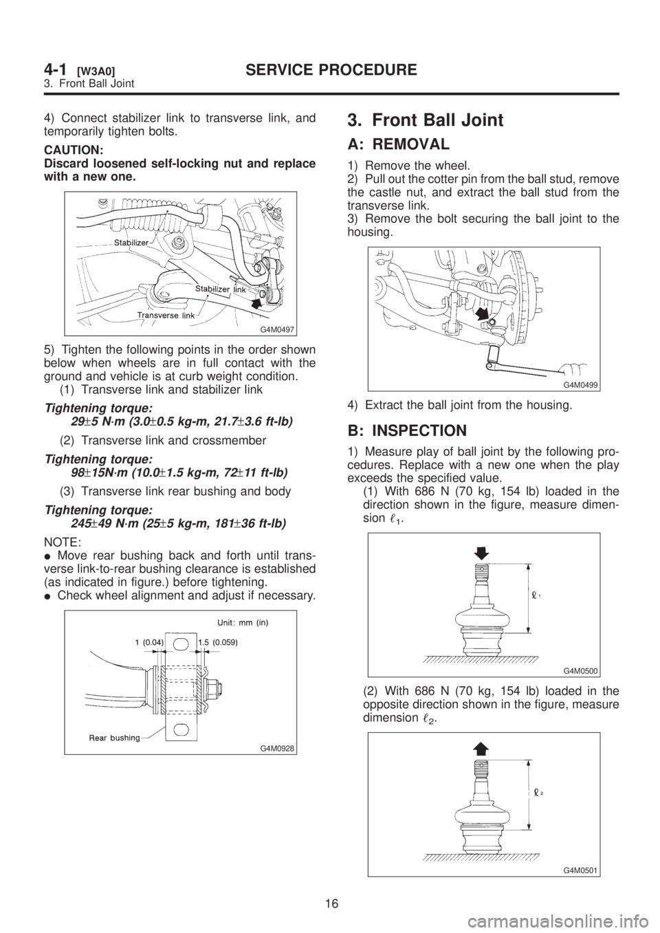 SUBARU LEGACY 1999 Service Repair Manual 4) Connect stabilizer link to transverse link, and
temporarily tighten bolts.
CAUTION:
Discard loosened self-locking nut and replace
with a new one.
G4M0497
5) Tighten the following points in the orde SUBARU LEGACY 1999 Service Repair Manual 4) Connect stabilizer link to transverse link, and
temporarily tighten bolts.
CAUTION:
Discard loosened self-locking nut and replace
with a new one.
G4M0497
5) Tighten the following points in the orde