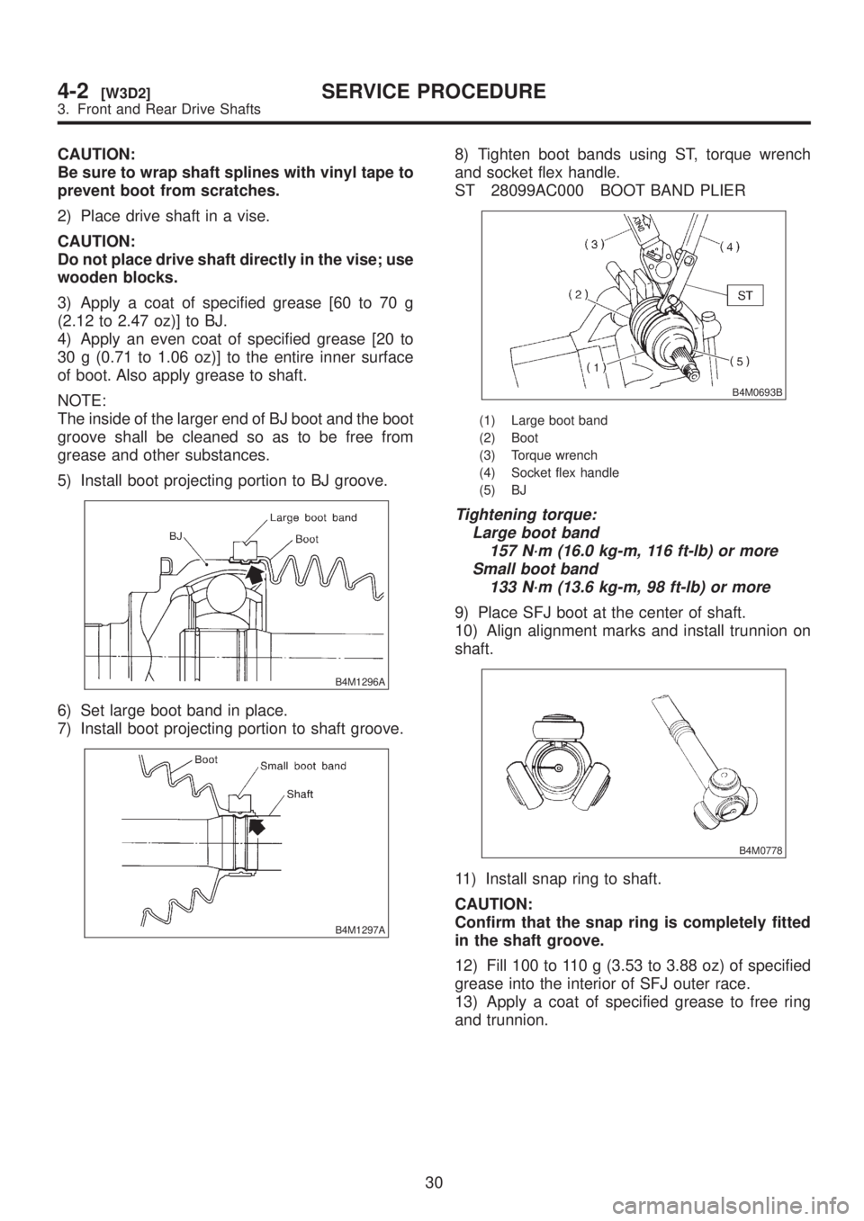 SUBARU LEGACY 1999 Service Repair Manual CAUTION:
Be sure to wrap shaft splines with vinyl tape to
prevent boot from scratches.
2) Place drive shaft in a vise.
CAUTION:
Do not place drive shaft directly in the vise; use
wooden blocks.
3) App SUBARU LEGACY 1999 Service Repair Manual CAUTION:
Be sure to wrap shaft splines with vinyl tape to
prevent boot from scratches.
2) Place drive shaft in a vise.
CAUTION:
Do not place drive shaft directly in the vise; use
wooden blocks.
3) App
