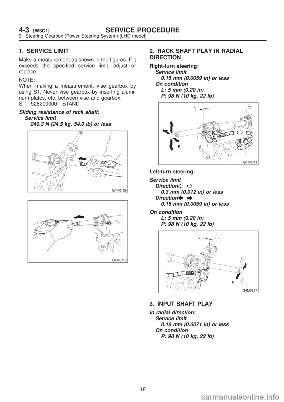 SUBARU LEGACY 1999 Service Repair Manual 1. SERVICE LIMIT
Make a measurement as shown in the figures. If it
exceeds the specified service limit, adjust or
replace.
NOTE:
When making a measurement, vise gearbox by
using ST. Never vise gearbox SUBARU LEGACY 1999 Service Repair Manual 1. SERVICE LIMIT
Make a measurement as shown in the figures. If it
exceeds the specified service limit, adjust or
replace.
NOTE:
When making a measurement, vise gearbox by
using ST. Never vise gearbox