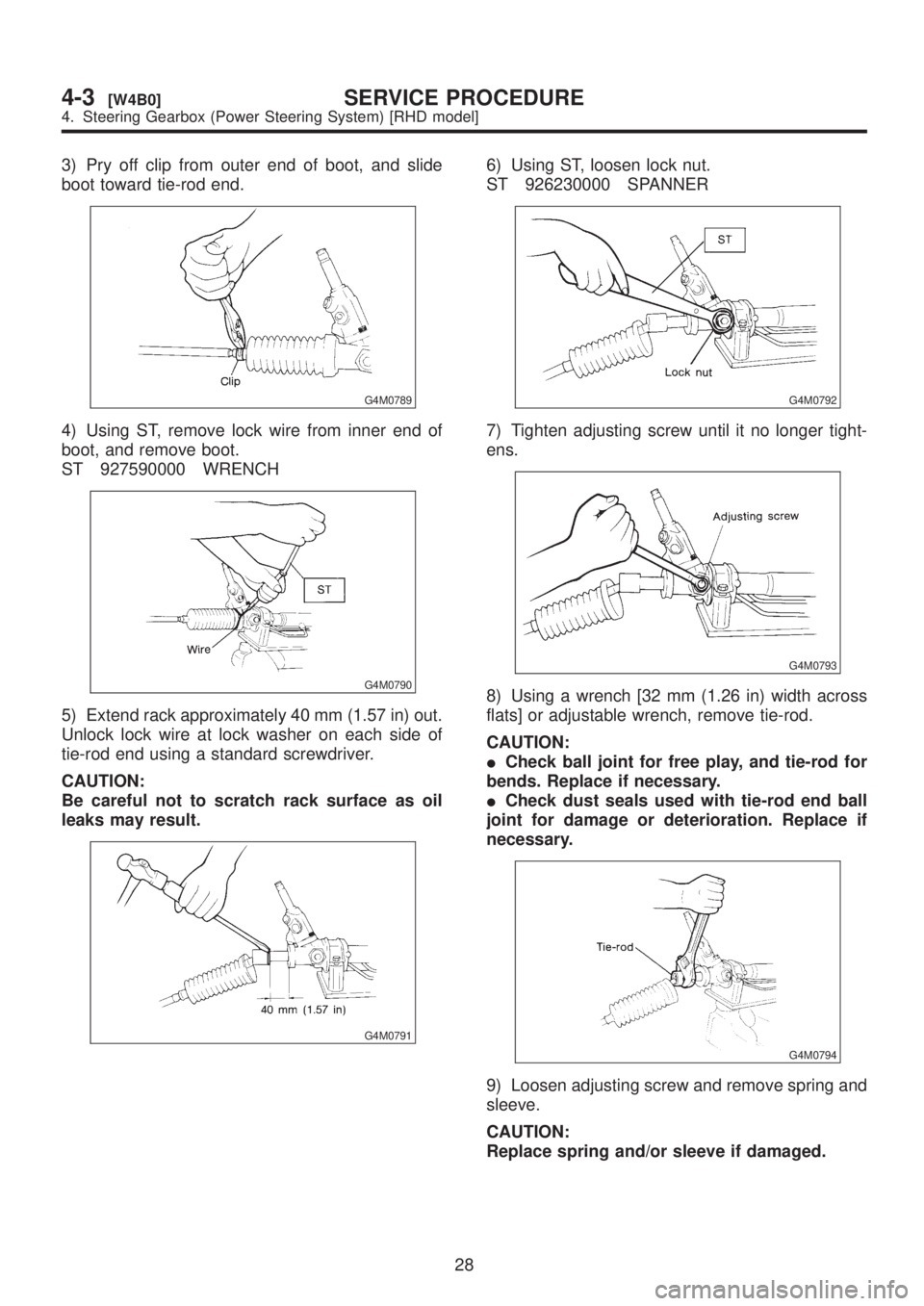 SUBARU LEGACY 1999 Service Repair Manual 3) Pry off clip from outer end of boot, and slide
boot toward tie-rod end.
G4M0789
4) Using ST, remove lock wire from inner end of
boot, and remove boot.
ST 927590000 WRENCH
G4M0790
5) Extend rack app SUBARU LEGACY 1999 Service Repair Manual 3) Pry off clip from outer end of boot, and slide
boot toward tie-rod end.
G4M0789
4) Using ST, remove lock wire from inner end of
boot, and remove boot.
ST 927590000 WRENCH
G4M0790
5) Extend rack app