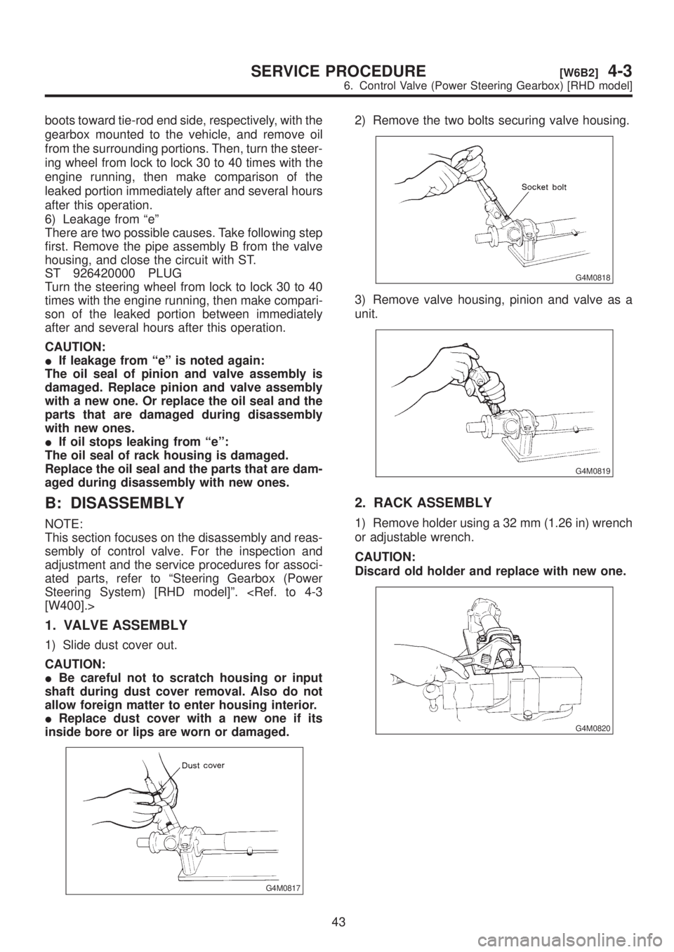 SUBARU LEGACY 1999 Service Repair Manual boots toward tie-rod end side, respectively, with the
gearbox mounted to the vehicle, and remove oil
from the surrounding portions. Then, turn the steer-
ing wheel from lock to lock 30 to 40 times wit SUBARU LEGACY 1999 Service Repair Manual boots toward tie-rod end side, respectively, with the
gearbox mounted to the vehicle, and remove oil
from the surrounding portions. Then, turn the steer-
ing wheel from lock to lock 30 to 40 times wit