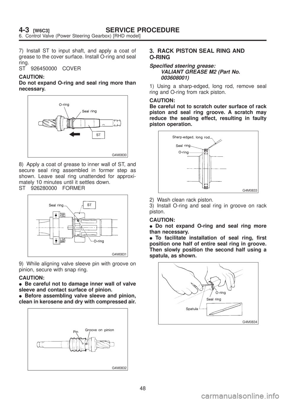SUBARU LEGACY 1999 Service Repair Manual 7) Install ST to input shaft, and apply a coat of
grease to the cover surface. Install O-ring and seal
ring.
ST 926450000 COVER
CAUTION:
Do not expand O-ring and seal ring more than
necessary.
G4M0830 SUBARU LEGACY 1999 Service Repair Manual 7) Install ST to input shaft, and apply a coat of
grease to the cover surface. Install O-ring and seal
ring.
ST 926450000 COVER
CAUTION:
Do not expand O-ring and seal ring more than
necessary.
G4M0830