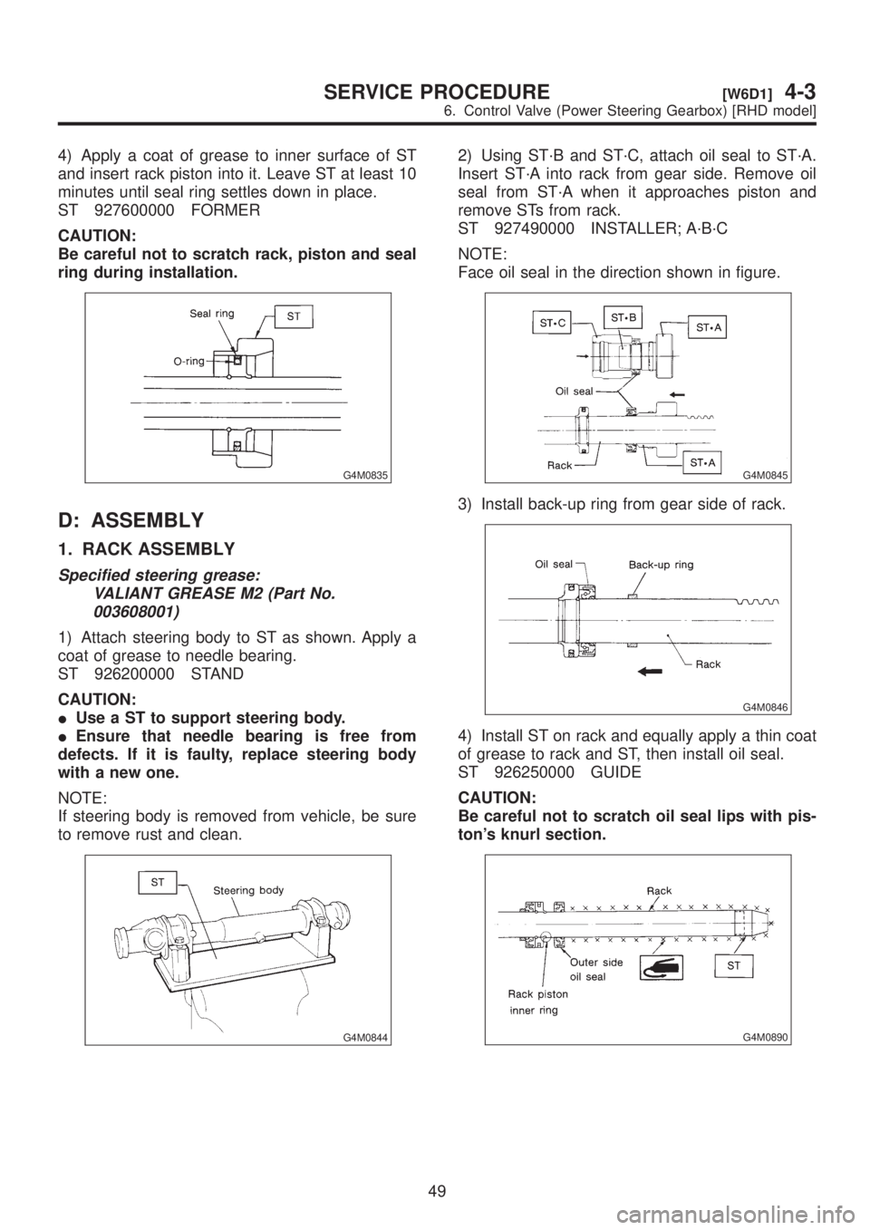 SUBARU LEGACY 1999 Service Repair Manual 4) Apply a coat of grease to inner surface of ST
and insert rack piston into it. Leave ST at least 10
minutes until seal ring settles down in place.
ST 927600000 FORMER
CAUTION:
Be careful not to scra SUBARU LEGACY 1999 Service Repair Manual 4) Apply a coat of grease to inner surface of ST
and insert rack piston into it. Leave ST at least 10
minutes until seal ring settles down in place.
ST 927600000 FORMER
CAUTION:
Be careful not to scra