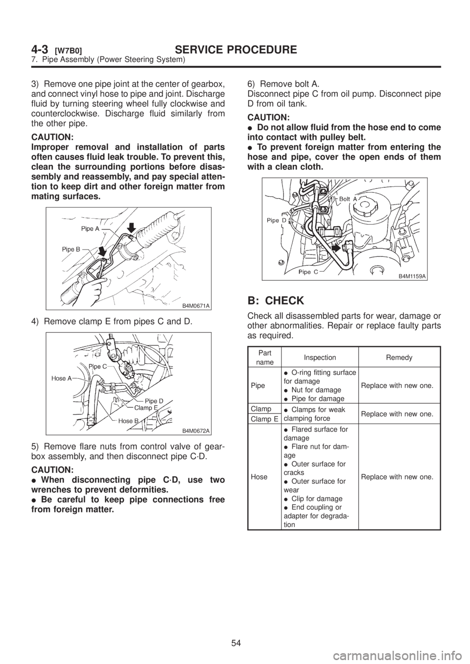 SUBARU LEGACY 1999 Service Repair Manual 3) Remove one pipe joint at the center of gearbox,
and connect vinyl hose to pipe and joint. Discharge
fluid by turning steering wheel fully clockwise and
counterclockwise. Discharge fluid similarly f SUBARU LEGACY 1999 Service Repair Manual 3) Remove one pipe joint at the center of gearbox,
and connect vinyl hose to pipe and joint. Discharge
fluid by turning steering wheel fully clockwise and
counterclockwise. Discharge fluid similarly f
