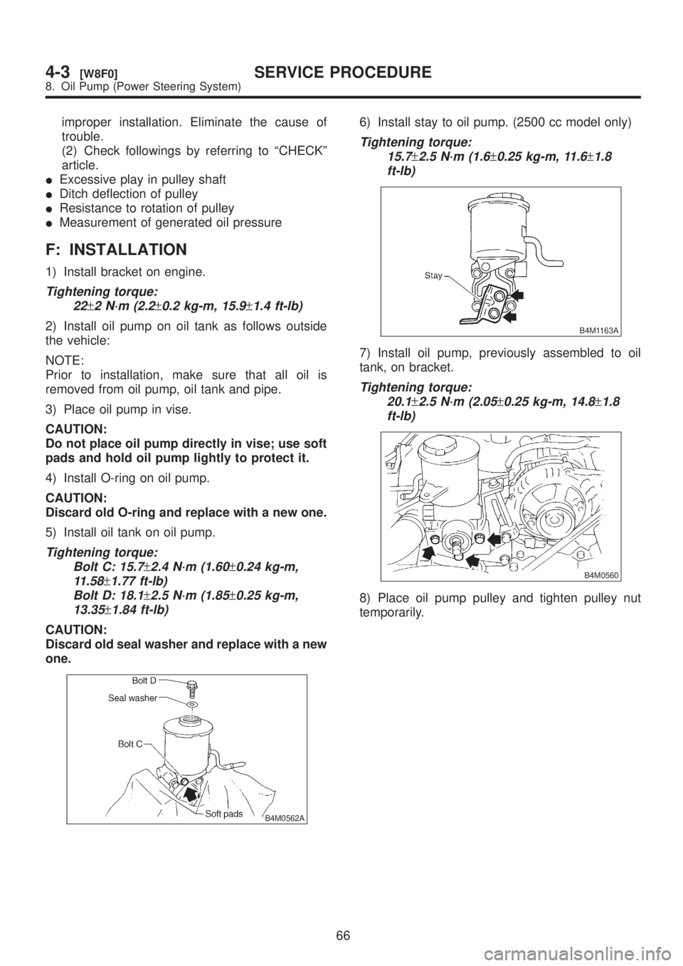 SUBARU LEGACY 1999 Service Repair Manual improper installation. Eliminate the cause of
trouble.
(2) Check followings by referring to ªCHECKº
article.
IExcessive play in pulley shaft
IDitch deflection of pulley
IResistance to rotation of pu SUBARU LEGACY 1999 Service Repair Manual improper installation. Eliminate the cause of
trouble.
(2) Check followings by referring to ªCHECKº
article.
IExcessive play in pulley shaft
IDitch deflection of pulley
IResistance to rotation of pu