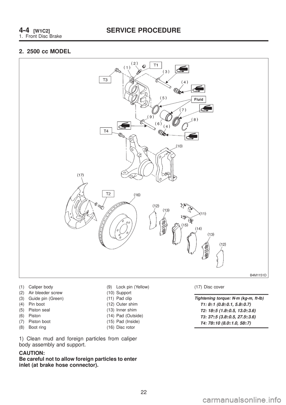 SUBARU LEGACY 1999 Service Repair Manual 2. 2500 cc MODEL
B4M1151D
(1) Caliper body
(2) Air bleeder screw
(3) Guide pin (Green)
(4) Pin boot
(5) Piston seal
(6) Piston
(7) Piston boot
(8) Boot ring(9) Lock pin (Yellow)
(10) Support
(11) Pad SUBARU LEGACY 1999 Service Repair Manual 2. 2500 cc MODEL
B4M1151D
(1) Caliper body
(2) Air bleeder screw
(3) Guide pin (Green)
(4) Pin boot
(5) Piston seal
(6) Piston
(7) Piston boot
(8) Boot ring(9) Lock pin (Yellow)
(10) Support
(11) Pad