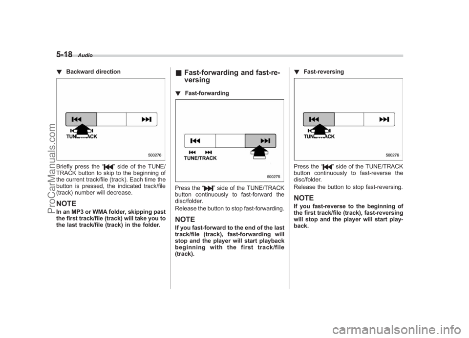 SUBARU LEGACY 2007 Owners Manual Black plate (208,1)
北米Model "A2420BE-B" EDITED: 2006/ 7/ 26
5-18
Audio
! Backward directionBriefly press the “
”side of the TUNE/
TRACK button to skip to the beginning of
the current track/fil SUBARU LEGACY 2007 Owners Manual Black plate (208,1)
北米Model "A2420BE-B" EDITED: 2006/ 7/ 26
5-18
Audio
! Backward directionBriefly press the “
”side of the TUNE/
TRACK button to skip to the beginning of
the current track/fil