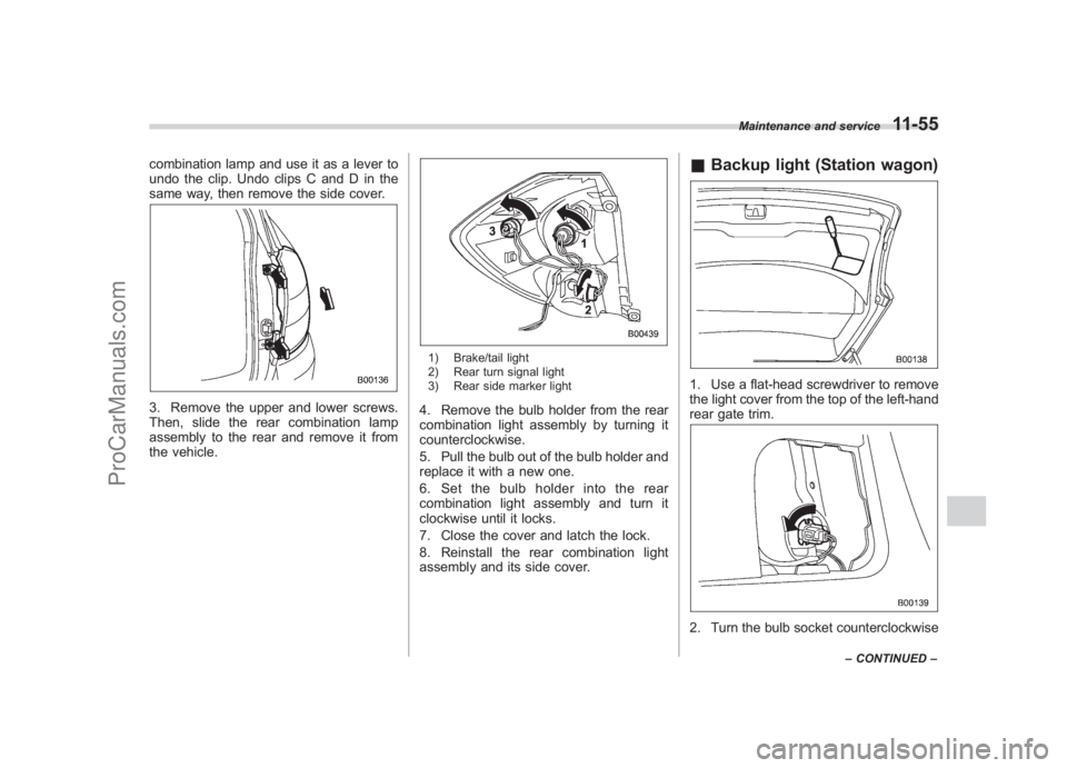 SUBARU LEGACY 2007 Owners Manual Black plate (403,1)
北米Model "A2420BE-B" EDITED: 2006/ 7/ 26
combination lamp and use it as a lever to
undo the clip. Undo clips C and D in the
same way, then remove the side cover.3. Remove the up SUBARU LEGACY 2007 Owners Manual Black plate (403,1)
北米Model "A2420BE-B" EDITED: 2006/ 7/ 26
combination lamp and use it as a lever to
undo the clip. Undo clips C and D in the
same way, then remove the side cover.3. Remove the up