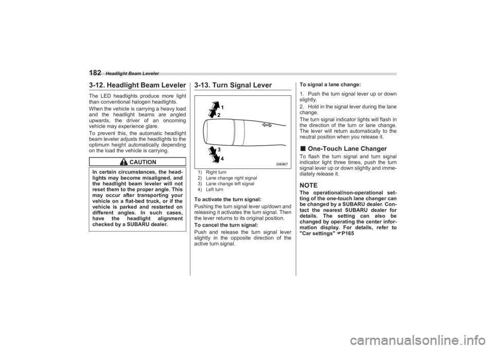 SUBARU BRZ 2023 Owners Manual Headlight Beam Leveler
1823-12. Headlight Beam LevelerThe LED headlights produce more light
than conventional halogen headlights.
When the vehicle is carrying a heavy load
and the headlight beams a SUBARU BRZ 2023 Owners Manual Headlight Beam Leveler
1823-12. Headlight Beam LevelerThe LED headlights produce more light
than conventional halogen headlights.
When the vehicle is carrying a heavy load
and the headlight beams a