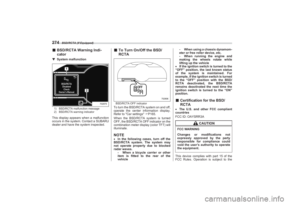SUBARU BRZ 2023 Owners Manual BSD/RCTA (If Equipped)
274■BSD/RCTA Warning Indi -
cator▼ System malfunction1) BSD/RCTA malfunction message
2) BSD/RCTA warning indicatorThis display appears when a malfunction
occurs in the sys SUBARU BRZ 2023 Owners Manual BSD/RCTA (If Equipped)
274■BSD/RCTA Warning Indi -
cator▼ System malfunction1) BSD/RCTA malfunction message
2) BSD/RCTA warning indicatorThis display appears when a malfunction
occurs in the sys