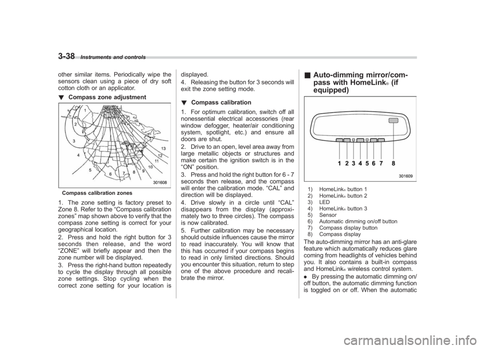 SUBARU IMPREZA WRX STI 2012 Owners Manual Black plate (156,1)
北米Model "A1130BE-A" EDITED: 2011/ 6/ 7
3-38
Instruments and controls
other similar items. Periodically wipe the
sensors clean using a piece of dry soft
cotton cloth or an appli SUBARU IMPREZA WRX STI 2012 Owners Manual Black plate (156,1)
北米Model "A1130BE-A" EDITED: 2011/ 6/ 7
3-38
Instruments and controls
other similar items. Periodically wipe the
sensors clean using a piece of dry soft
cotton cloth or an appli