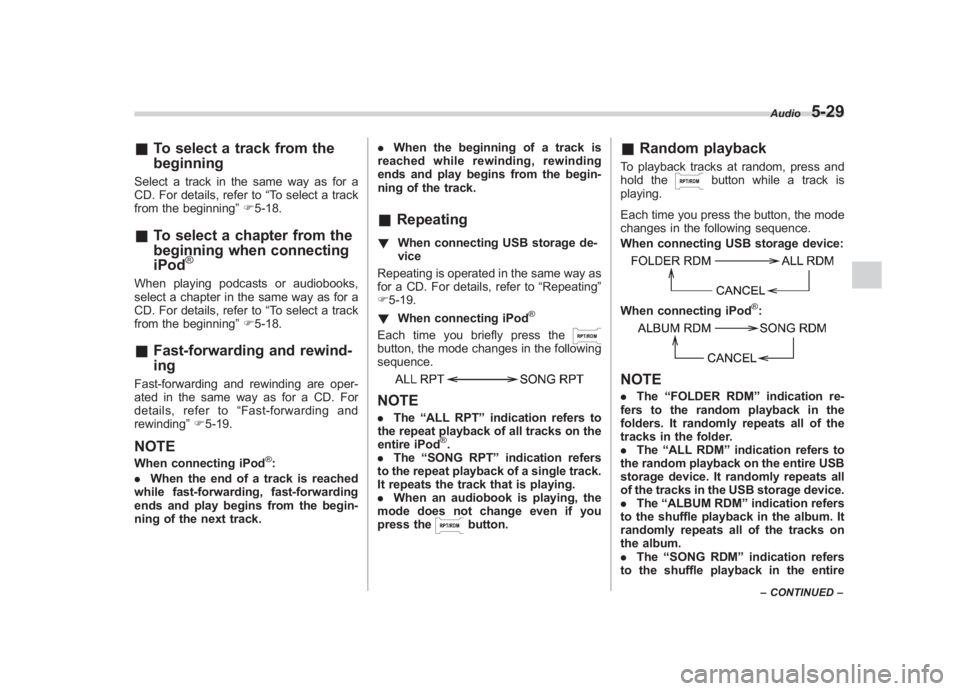 SUBARU IMPREZA WRX STI 2012 Owners Manual Black plate (213,1)
北米Model "A1130BE-A" EDITED: 2011/ 6/ 7
& To select a track from the
beginningSelect a track in the same way as for a
CD. For details, refer to “To select a track
from the beg SUBARU IMPREZA WRX STI 2012 Owners Manual Black plate (213,1)
北米Model "A1130BE-A" EDITED: 2011/ 6/ 7
& To select a track from the
beginningSelect a track in the same way as for a
CD. For details, refer to “To select a track
from the beg
