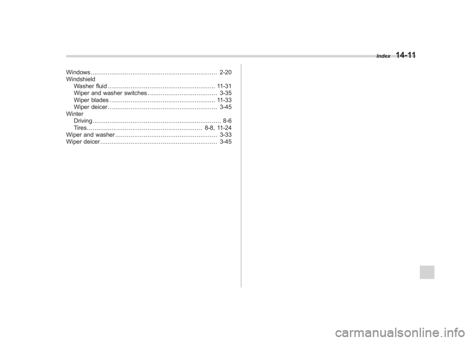 SUBARU IMPREZA WRX STI 2012  Owners Manual Black plate (11,1)
北米Model "A1130BE-A" EDITED: 2011/ 6/ 3
Windows ................................................................... 2-20
Windshield Washer fluid .................................