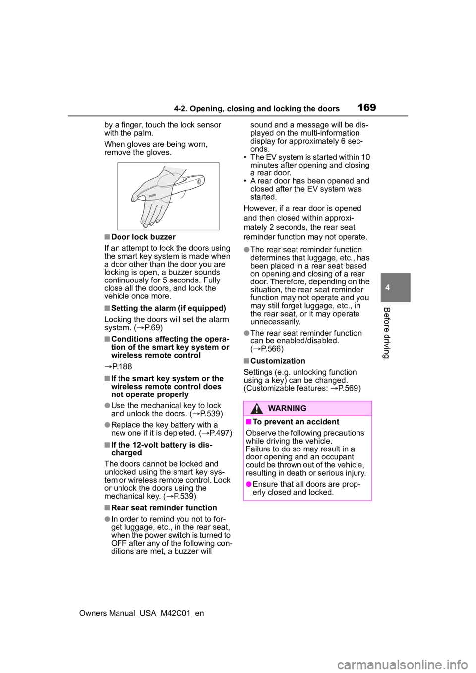 SUBARU SOLTERRA 2023 Owners Manual 1694-2. Opening, closing and locking the doors
Owners Manual_USA_M42C01_en
4
Before driving
by a finger, touch the lock sensor
with the palm.
When gloves are being worn,
remove the gloves.
■Door l SUBARU SOLTERRA 2023 Owners Manual 1694-2. Opening, closing and locking the doors
Owners Manual_USA_M42C01_en
4
Before driving
by a finger, touch the lock sensor
with the palm.
When gloves are being worn,
remove the gloves.
■Door l