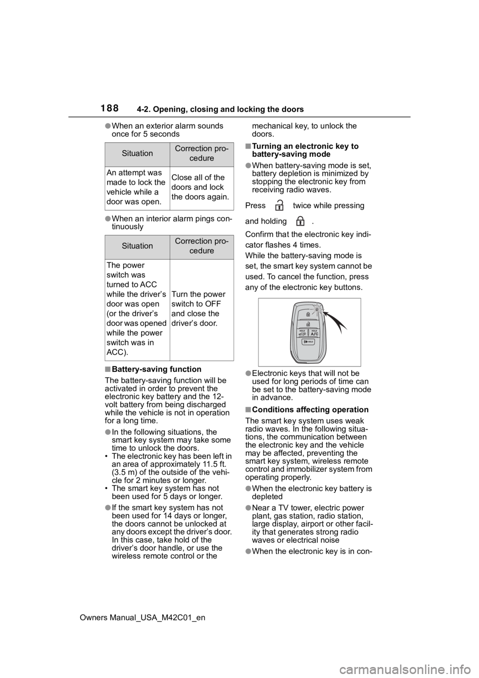 SUBARU SOLTERRA 2023 Owners Manual 1884-2. Opening, closing and locking the doors
Owners Manual_USA_M42C01_en
●When an exterior alarm sounds
once for 5 seconds
●When an interior alarm pings con-
tinuously
■Battery-saving functio SUBARU SOLTERRA 2023 Owners Manual 1884-2. Opening, closing and locking the doors
Owners Manual_USA_M42C01_en
●When an exterior alarm sounds
once for 5 seconds
●When an interior alarm pings con-
tinuously
■Battery-saving functio