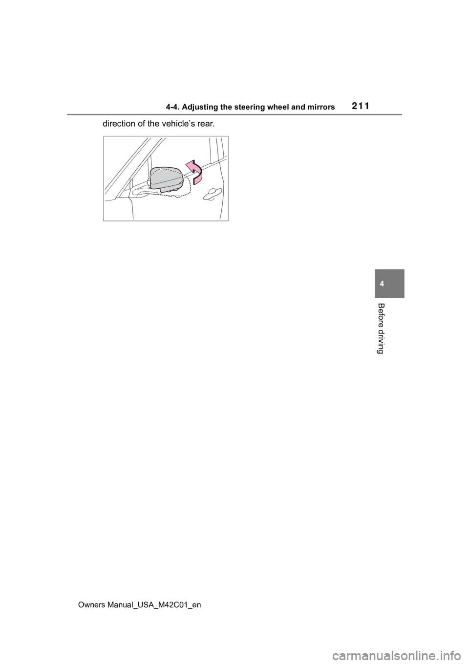SUBARU SOLTERRA 2023 Owners Manual 2114-4. Adjusting the steering wheel and mirrors
Owners Manual_USA_M42C01_en
4
Before driving
direction of the vehicle’s rear. SUBARU SOLTERRA 2023 Owners Manual 2114-4. Adjusting the steering wheel and mirrors
Owners Manual_USA_M42C01_en
4
Before driving
direction of the vehicle’s rear.