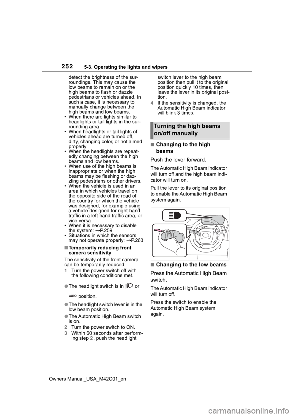 SUBARU SOLTERRA 2023 Owners Manual 2525-3. Operating the lights and wipers
Owners Manual_USA_M42C01_endetect the brightness of the sur-
roundings. This may cause the
low beams to remain on or the
high beams to flash or dazzle
pedest SUBARU SOLTERRA 2023 Owners Manual 2525-3. Operating the lights and wipers
Owners Manual_USA_M42C01_endetect the brightness of the sur-
roundings. This may cause the
low beams to remain on or the
high beams to flash or dazzle
pedest