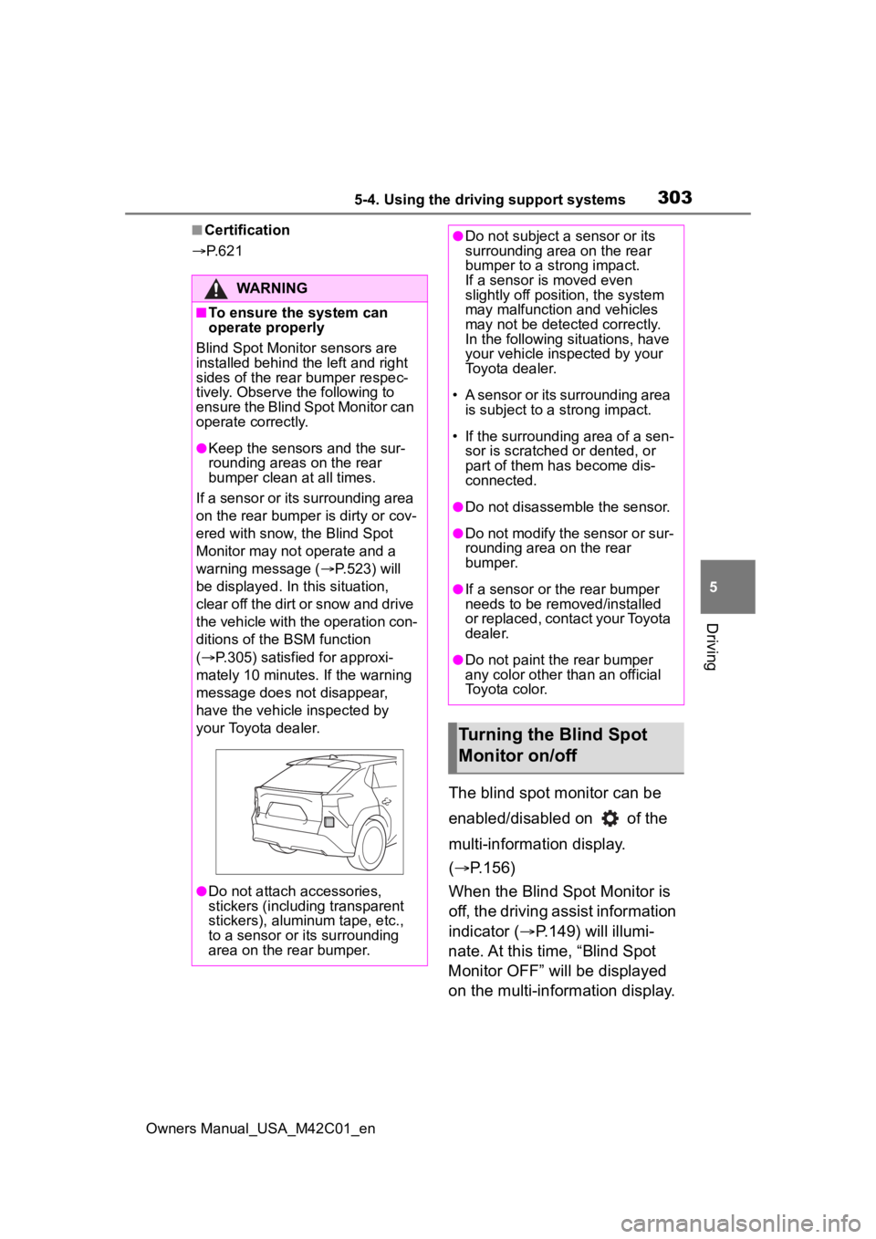 SUBARU SOLTERRA 2023 Owners Manual 3035-4. Using the driving support systems
Owners Manual_USA_M42C01_en
5
Driving
■Certification
P. 6 2 1
The blind spot monitor can be
enabled/disabled on of the
multi-information display.
( SUBARU SOLTERRA 2023 Owners Manual 3035-4. Using the driving support systems
Owners Manual_USA_M42C01_en
5
Driving
■Certification
P. 6 2 1
The blind spot monitor can be
enabled/disabled on of the
multi-information display.
(