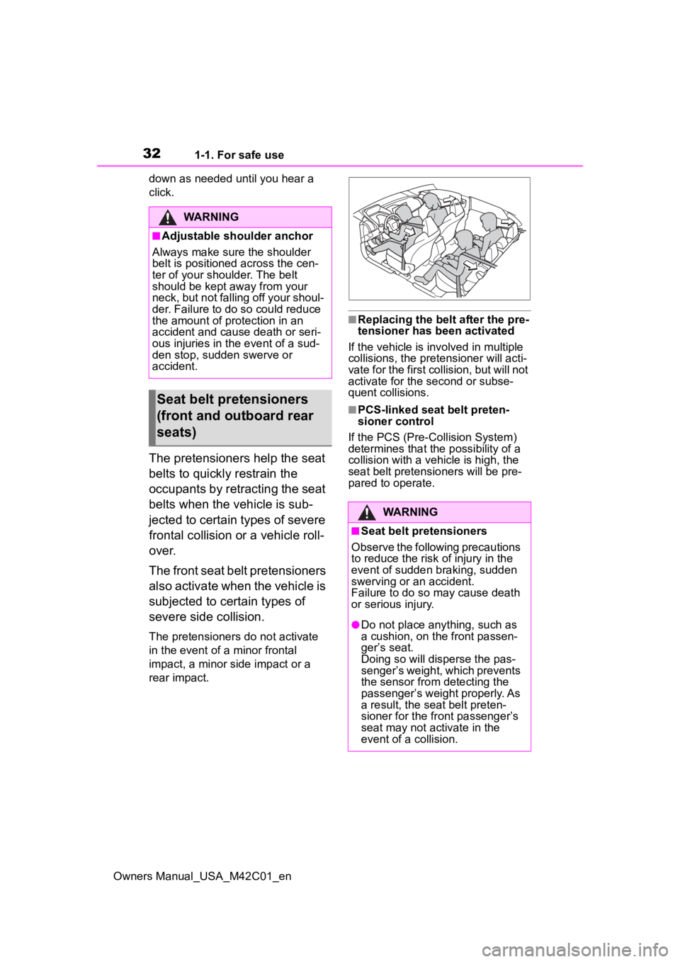 SUBARU SOLTERRA 2023 Owners Guide 321-1. For safe use
Owners Manual_USA_M42C01_endown as needed until you hear a
click.
The pretensioners help the seat
belts to quickly restrain the
occupants by retracting the seat
belts when the SUBARU SOLTERRA 2023 Owners Guide 321-1. For safe use
Owners Manual_USA_M42C01_endown as needed until you hear a
click.
The pretensioners help the seat
belts to quickly restrain the
occupants by retracting the seat
belts when the