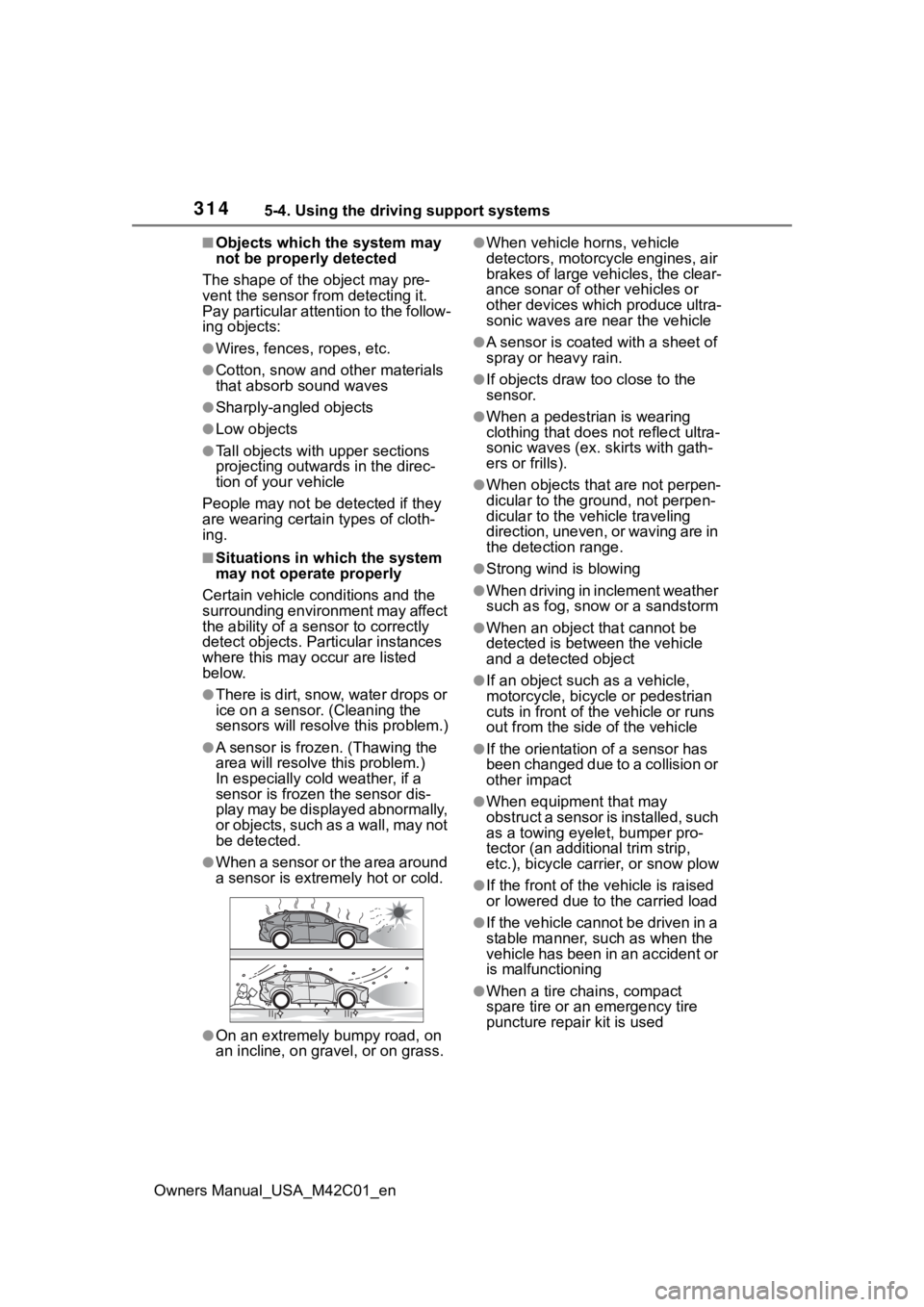 SUBARU SOLTERRA 2023 Owners Manual 3145-4. Using the driving support systems
Owners Manual_USA_M42C01_en
■Objects which the system may
not be properly detected
The shape of the object may pre-
vent the sensor from detecting it.
Pay SUBARU SOLTERRA 2023 Owners Manual 3145-4. Using the driving support systems
Owners Manual_USA_M42C01_en
■Objects which the system may
not be properly detected
The shape of the object may pre-
vent the sensor from detecting it.
Pay