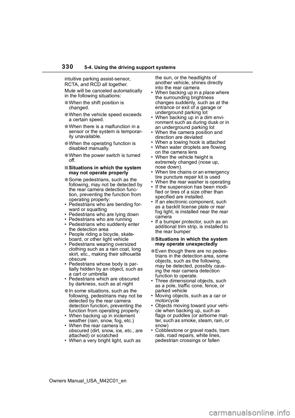 SUBARU SOLTERRA 2023 Owners Manual 3305-4. Using the driving support systems
Owners Manual_USA_M42C01_enintuitive parking assist-sensor,
RCTA, and RCD all together.
Mute will be canceled automatically
in the followin
g situations:
SUBARU SOLTERRA 2023 Owners Manual 3305-4. Using the driving support systems
Owners Manual_USA_M42C01_enintuitive parking assist-sensor,
RCTA, and RCD all together.
Mute will be canceled automatically
in the followin
g situations: