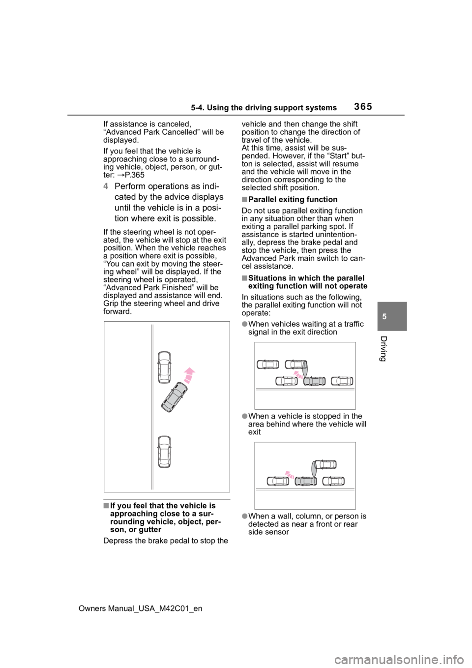 SUBARU SOLTERRA 2023 Owners Manual 3655-4. Using the driving support systems
Owners Manual_USA_M42C01_en
5
Driving
If assistance is canceled,
“Advanced Park Cancelled” will be
displayed.
If you feel that the vehicle is
approachi SUBARU SOLTERRA 2023 Owners Manual 3655-4. Using the driving support systems
Owners Manual_USA_M42C01_en
5
Driving
If assistance is canceled,
“Advanced Park Cancelled” will be
displayed.
If you feel that the vehicle is
approachi