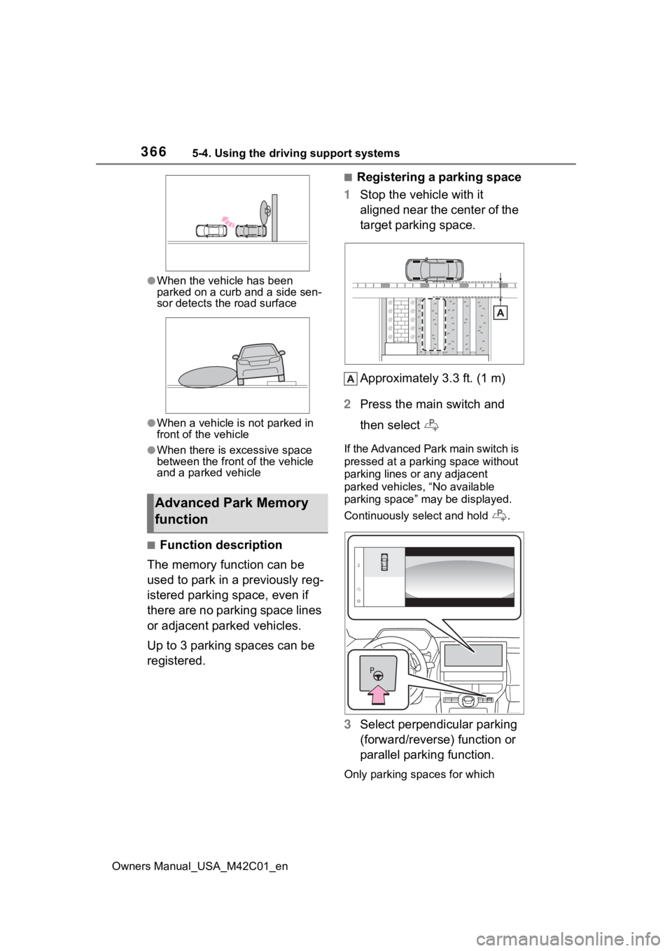 SUBARU SOLTERRA 2023 Owners Manual 3665-4. Using the driving support systems
Owners Manual_USA_M42C01_en
●When the vehicle has been
parked on a curb and a side sen-
sor detects the road surface
●When a vehicle is not parked in
fr SUBARU SOLTERRA 2023 Owners Manual 3665-4. Using the driving support systems
Owners Manual_USA_M42C01_en
●When the vehicle has been
parked on a curb and a side sen-
sor detects the road surface
●When a vehicle is not parked in
fr