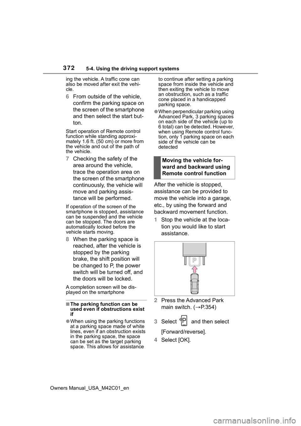 SUBARU SOLTERRA 2023 Owners Manual 3725-4. Using the driving support systems
Owners Manual_USA_M42C01_ening the vehicle. A traffic cone can
also be moved after exit the vehi-
cle.
6
From outside of the vehicle,
confirm the parking sp SUBARU SOLTERRA 2023 Owners Manual 3725-4. Using the driving support systems
Owners Manual_USA_M42C01_ening the vehicle. A traffic cone can
also be moved after exit the vehi-
cle.
6
From outside of the vehicle,
confirm the parking sp