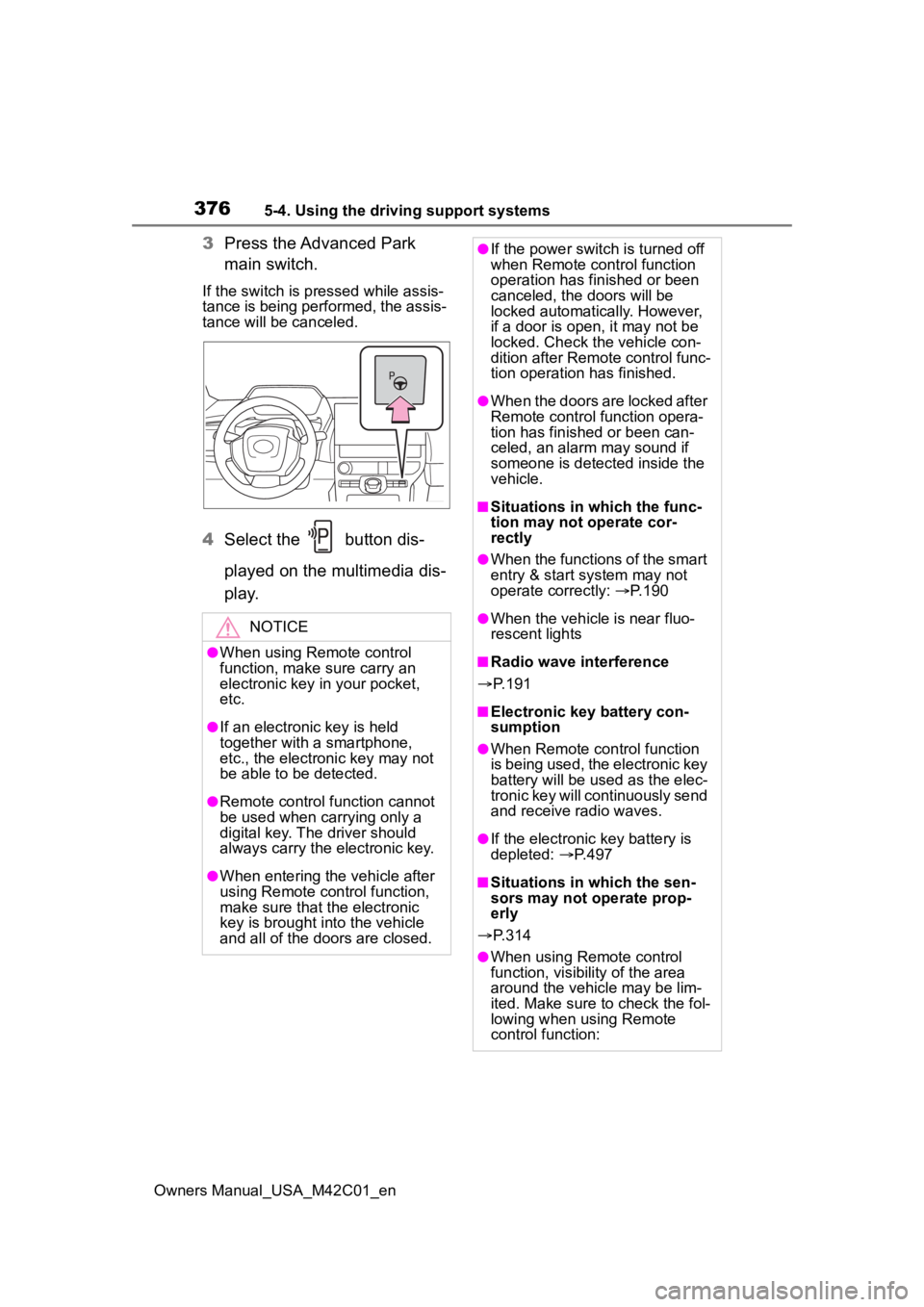 SUBARU SOLTERRA 2023 Owners Manual 3765-4. Using the driving support systems
Owners Manual_USA_M42C01_en
3Press the Advanced Park
main switch.
If the switch is pressed while assis-
tance is being performed, the assis-
tance will be ca SUBARU SOLTERRA 2023 Owners Manual 3765-4. Using the driving support systems
Owners Manual_USA_M42C01_en
3Press the Advanced Park
main switch.
If the switch is pressed while assis-
tance is being performed, the assis-
tance will be ca