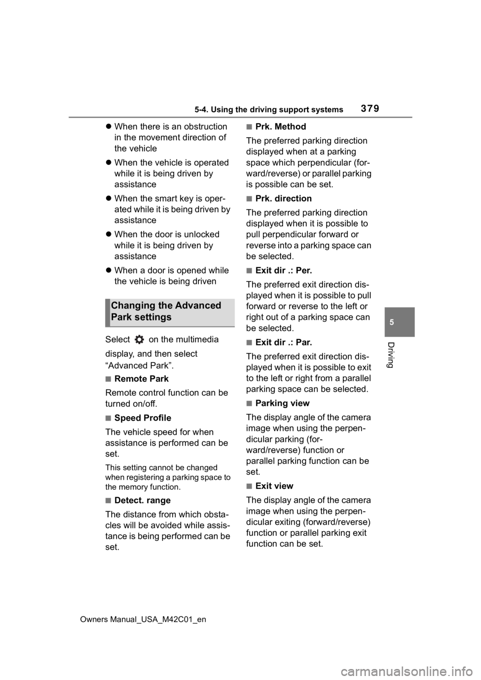 SUBARU SOLTERRA 2023 Owners Manual 3795-4. Using the driving support systems
Owners Manual_USA_M42C01_en
5
Driving
When there is an obstruction
in the movement direction of
the vehicle
When the vehicle is operated
while it i SUBARU SOLTERRA 2023 Owners Manual 3795-4. Using the driving support systems
Owners Manual_USA_M42C01_en
5
Driving
When there is an obstruction
in the movement direction of
the vehicle
When the vehicle is operated
while it i