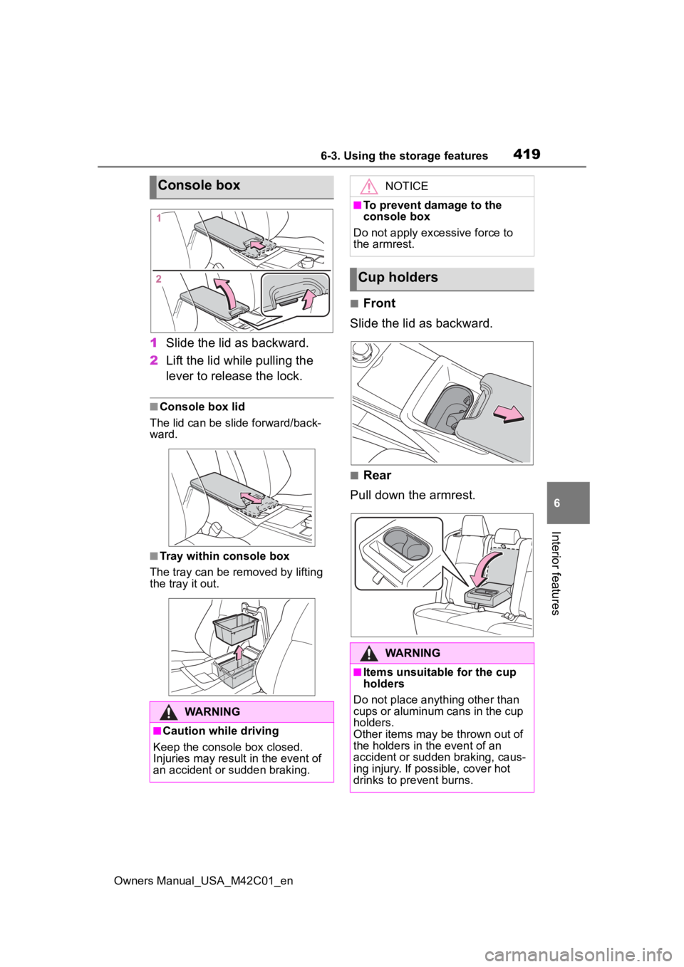 SUBARU SOLTERRA 2023 Owners Manual 4196-3. Using the storage features
Owners Manual_USA_M42C01_en
6
Interior features
1 Slide the lid as backward.
2 Lift the lid while pulling the
lever to release the lock.
■Console box lid
The lid SUBARU SOLTERRA 2023 Owners Manual 4196-3. Using the storage features
Owners Manual_USA_M42C01_en
6
Interior features
1 Slide the lid as backward.
2 Lift the lid while pulling the
lever to release the lock.
■Console box lid
The lid