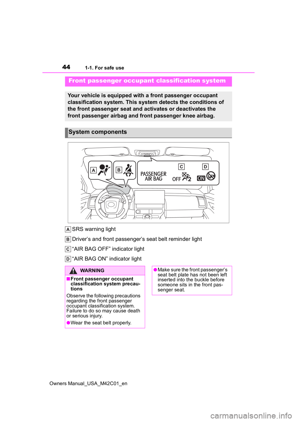 SUBARU SOLTERRA 2023 Service Manual 441-1. For safe use
Owners Manual_USA_M42C01_en
SRS warning light
Driver’s and front passenger’s seat belt reminder light
“AIR BAG OFF” indicator light
“AIR BAG ON” indicator light
Front p SUBARU SOLTERRA 2023 Service Manual 441-1. For safe use
Owners Manual_USA_M42C01_en
SRS warning light
Driver’s and front passenger’s seat belt reminder light
“AIR BAG OFF” indicator light
“AIR BAG ON” indicator light
Front p