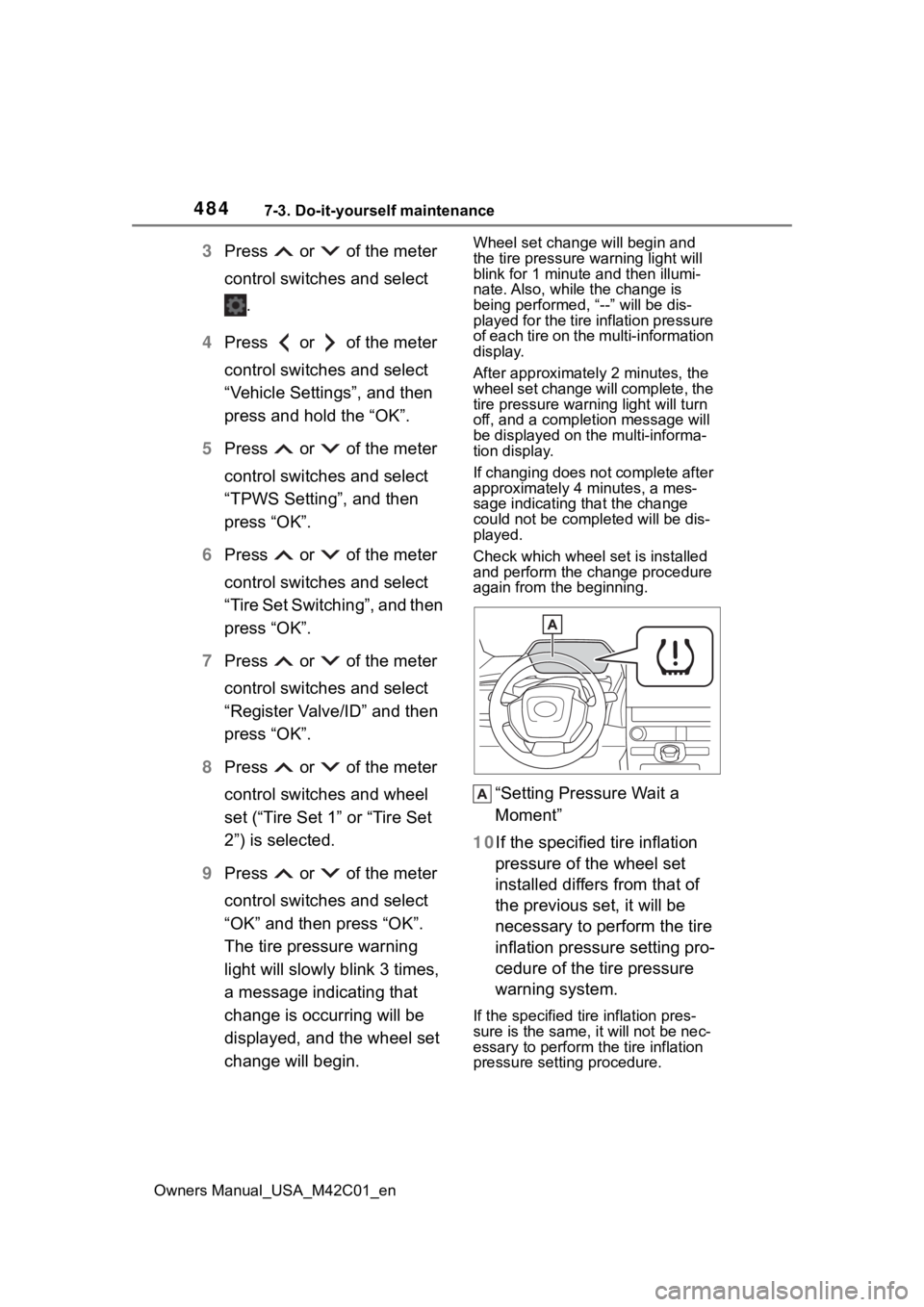 SUBARU SOLTERRA 2023 Owners Manual 4847-3. Do-it-yourself maintenance
Owners Manual_USA_M42C01_en
3Press or of the meter
control switches and select
.
4 Press or of the meter
control switches and select
“Vehicle Settings SUBARU SOLTERRA 2023 Owners Manual 4847-3. Do-it-yourself maintenance
Owners Manual_USA_M42C01_en
3Press or of the meter
control switches and select
.
4 Press or of the meter
control switches and select
“Vehicle Settings