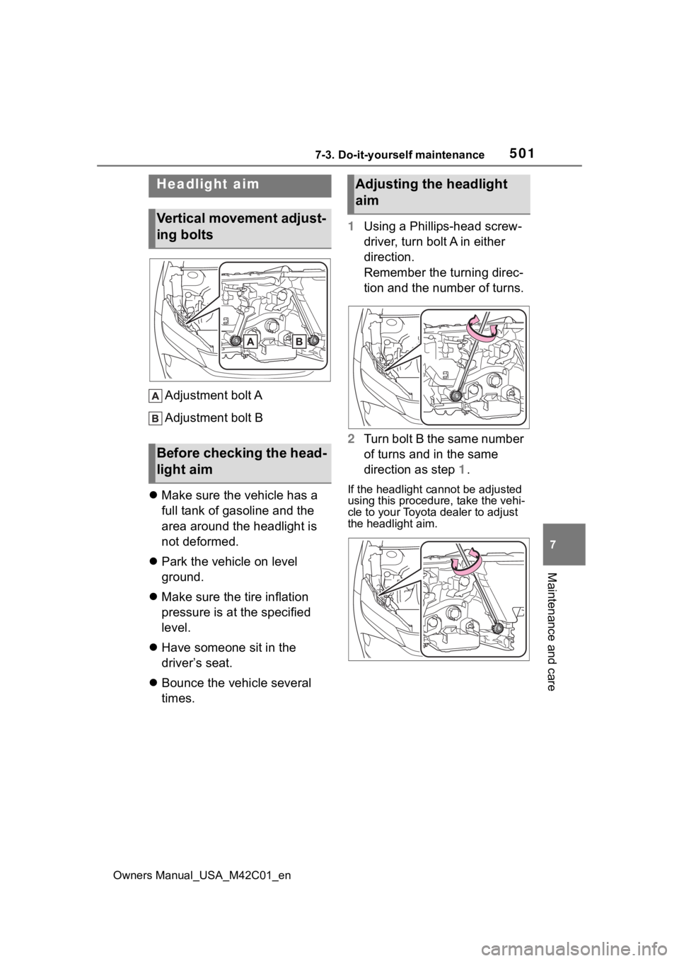 SUBARU SOLTERRA 2023 Owners Manual 5017-3. Do-it-yourself maintenance
Owners Manual_USA_M42C01_en
7
Maintenance and care
Adjustment bolt A
Adjustment bolt B
Make sure the vehicle has a
full tank of gasoline and the
area around th SUBARU SOLTERRA 2023 Owners Manual 5017-3. Do-it-yourself maintenance
Owners Manual_USA_M42C01_en
7
Maintenance and care
Adjustment bolt A
Adjustment bolt B
Make sure the vehicle has a
full tank of gasoline and the
area around th
