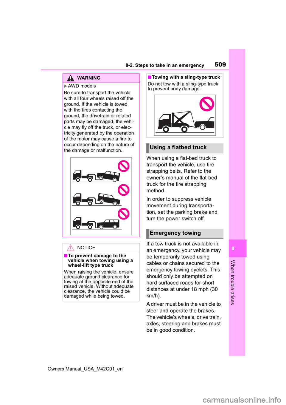 SUBARU SOLTERRA 2023 Owners Manual 5098-2. Steps to take in an emergency
Owners Manual_USA_M42C01_en
8
When trouble arises
When using a flat-bed truck to
transport the vehicle, use tire
strapping belts. Refer to the
owner’s manual SUBARU SOLTERRA 2023 Owners Manual 5098-2. Steps to take in an emergency
Owners Manual_USA_M42C01_en
8
When trouble arises
When using a flat-bed truck to
transport the vehicle, use tire
strapping belts. Refer to the
owner’s manual