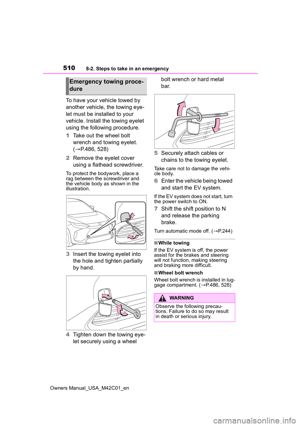 SUBARU SOLTERRA 2023 Owners Manual 5108-2. Steps to take in an emergency
Owners Manual_USA_M42C01_en
To have your vehicle towed by
another vehicle, the towing eye-
let must be installed to your
vehicle. Install the towing eyelet
usi SUBARU SOLTERRA 2023 Owners Manual 5108-2. Steps to take in an emergency
Owners Manual_USA_M42C01_en
To have your vehicle towed by
another vehicle, the towing eye-
let must be installed to your
vehicle. Install the towing eyelet
usi