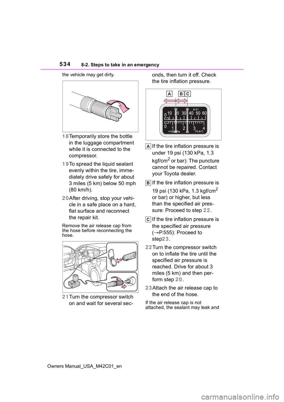 SUBARU SOLTERRA 2023 Owners Manual 5348-2. Steps to take in an emergency
Owners Manual_USA_M42C01_enthe vehicle ma
y get dirty.
18Temporarily store the bottle
in the luggage compartment
while it is connected to the
compressor.
19 To SUBARU SOLTERRA 2023 Owners Manual 5348-2. Steps to take in an emergency
Owners Manual_USA_M42C01_enthe vehicle ma
y get dirty.
18Temporarily store the bottle
in the luggage compartment
while it is connected to the
compressor.
19 To