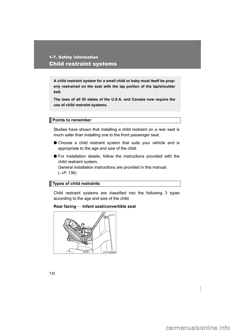 SUBARU BRZ 2013 1.G Owners Manual 132
1-7. Safety information
Child restraint systems
Points to rememberStudies have shown that installing a child restraint on a rear seat is
much safer than installing one to the front passenger seat SUBARU BRZ 2013 1.G Owners Manual 132
1-7. Safety information
Child restraint systems
Points to rememberStudies have shown that installing a child restraint on a rear seat is
much safer than installing one to the front passenger seat