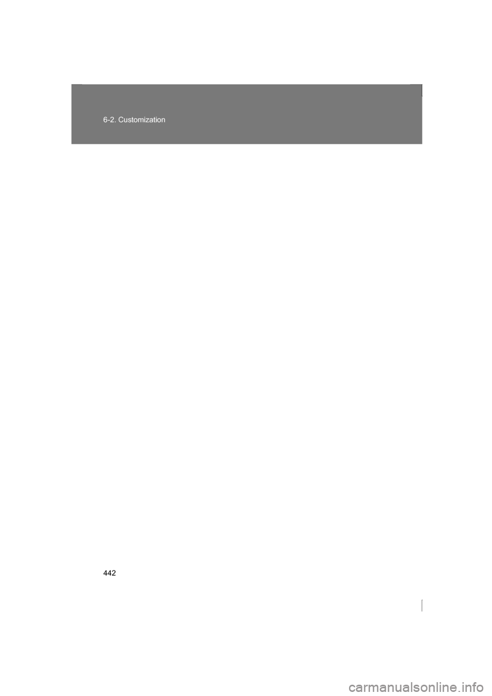 SUBARU BRZ 2013 1.G Owners Manual 442
6-2. Customization 