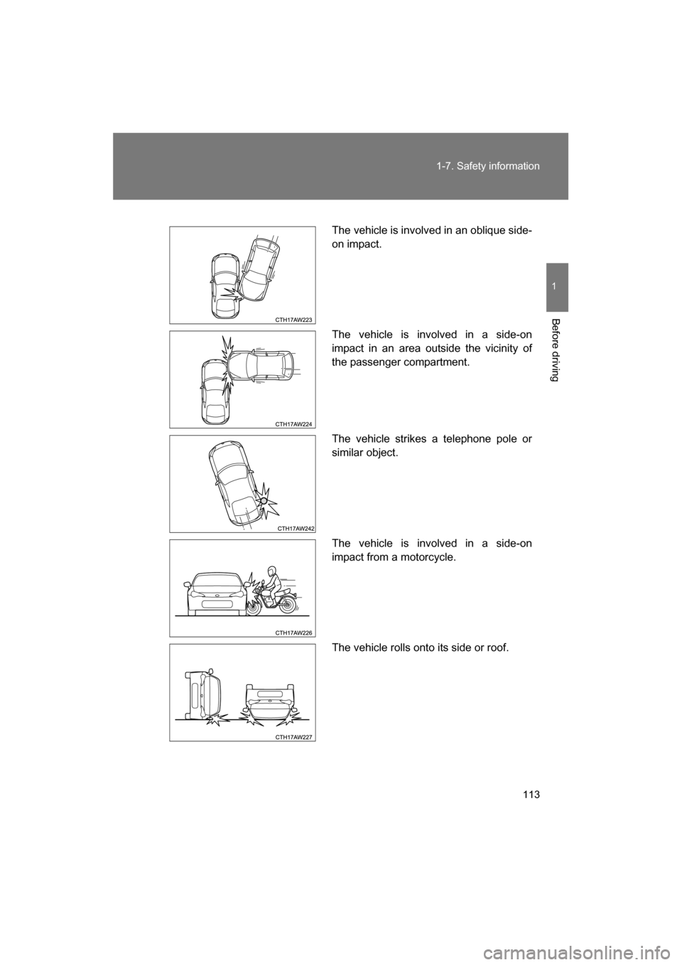 SUBARU BRZ 2014 1.G Owners Manual 113
1-7. Safety information
1
Before driving
The vehicle is involved in an oblique side-
on impact.
The vehicle is involved in a side-on
impact in an area outside the vicinity of
the passenger comp SUBARU BRZ 2014 1.G Owners Manual 113
1-7. Safety information
1
Before driving
The vehicle is involved in an oblique side-
on impact.
The vehicle is involved in a side-on
impact in an area outside the vicinity of
the passenger comp