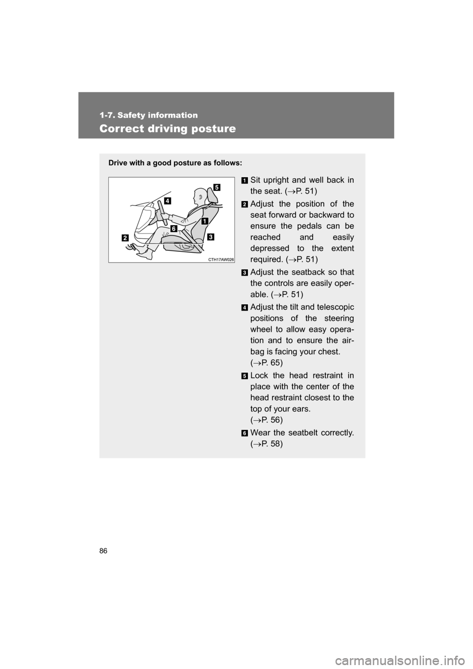 SUBARU BRZ 2014 1.G Manual Online 86
1-7. Safety information
Correct driving posture
Drive with a good posture as follows:Sit upright and well back in
the seat. (→P. 5 1 )
Adjust the position of the
seat forward or backward to
e SUBARU BRZ 2014 1.G Manual Online 86
1-7. Safety information
Correct driving posture
Drive with a good posture as follows:Sit upright and well back in
the seat. (→P. 5 1 )
Adjust the position of the
seat forward or backward to
e