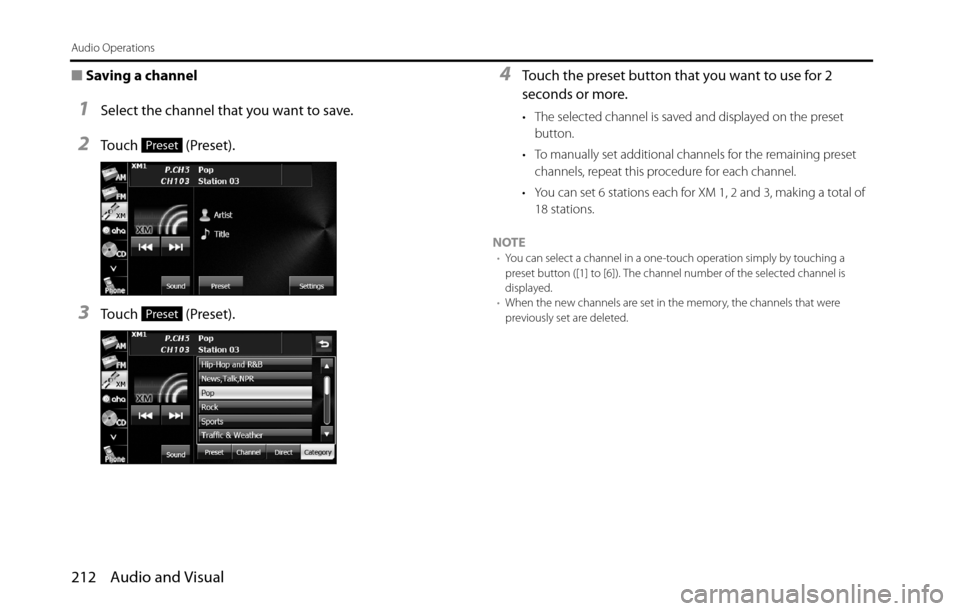 SUBARU BRZ 2016 1.G Navigation Manual 212 Audio and Visual
Audio Operations
■Saving a channel
1Select the channel that you want to save.
2Touch (Preset).
3Touch (Preset).
4Touch the preset button that you want to use for 2
seconds or SUBARU BRZ 2016 1.G Navigation Manual 212 Audio and Visual
Audio Operations
■Saving a channel
1Select the channel that you want to save.
2Touch (Preset).
3Touch (Preset).
4Touch the preset button that you want to use for 2
seconds or