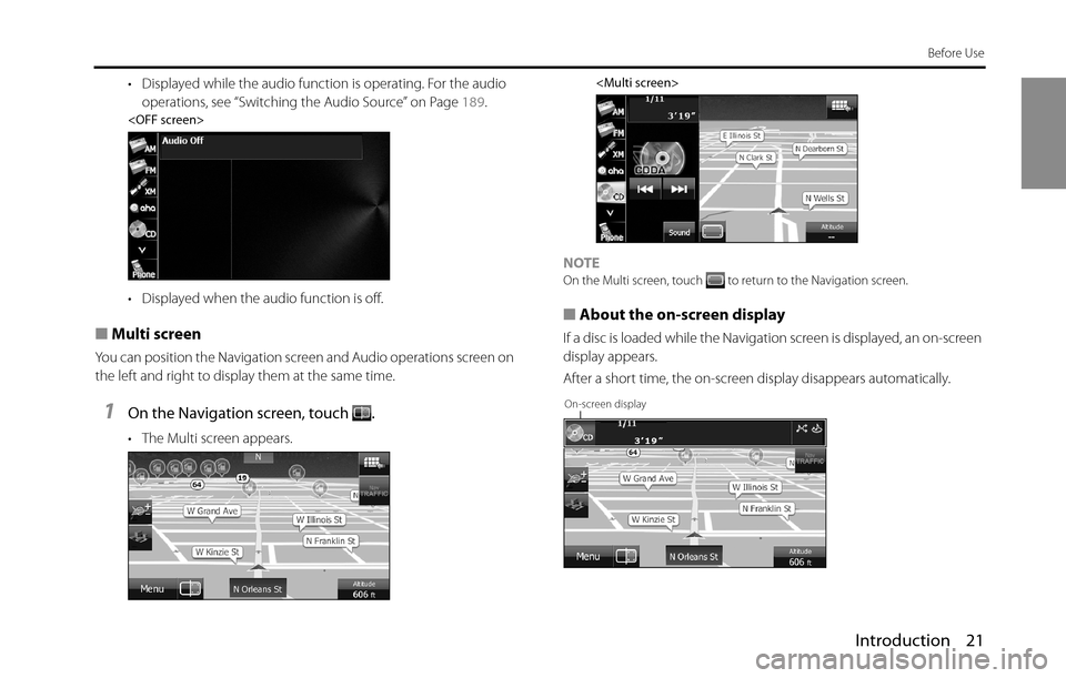 SUBARU BRZ 2016 1.G Navigation Manual Introduction 21
Before Use
• Displayed while the audio function is operating. For the audio 
operations, see “Switching the Audio Source” on Page 189.
<OFF screen> 
• Displayed when the audio 