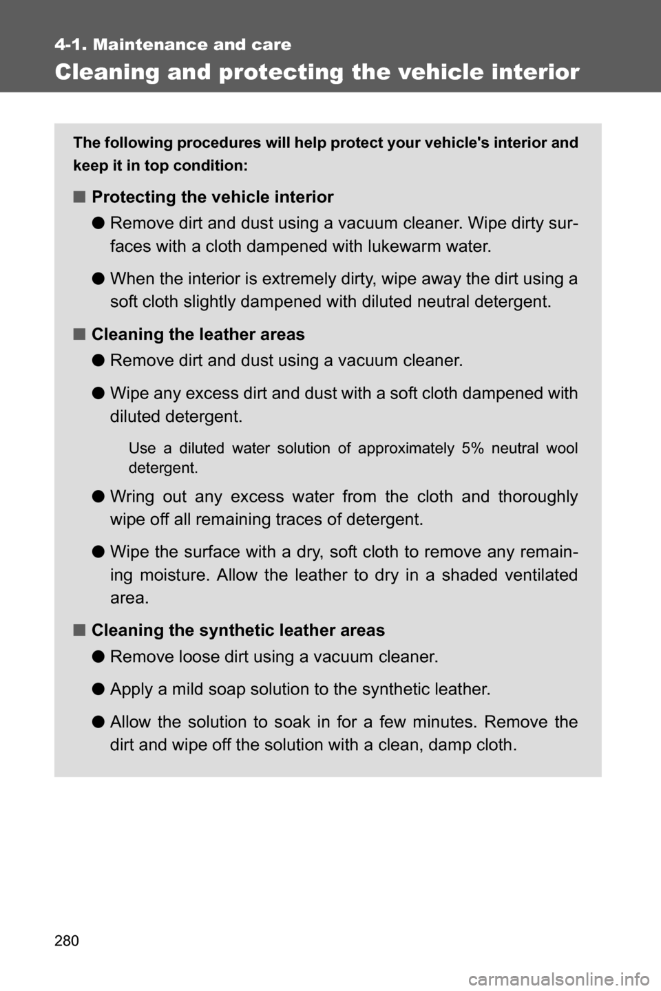 SUBARU BRZ 2016 1.G Owners Manual 280
4-1. Maintenance and care
Cleaning and protecting the vehicle interior
The following procedures will help protect your vehicles interior and
keep it in top condition:
■Protecting the vehicle in SUBARU BRZ 2016 1.G Owners Manual 280
4-1. Maintenance and care
Cleaning and protecting the vehicle interior
The following procedures will help protect your vehicles interior and
keep it in top condition:
■Protecting the vehicle in