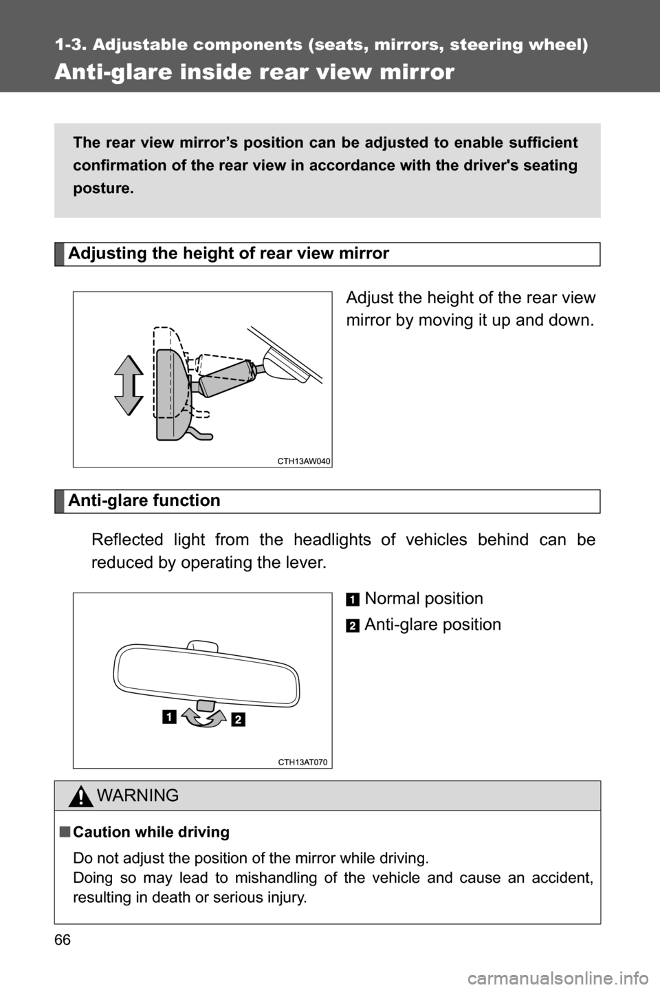 SUBARU BRZ 2016 1.G Repair Manual 66
1-3. Adjustable components (seats, mirrors, steering wheel)
Anti-glare inside rear view mirror
Adjusting the height of rear view mirror
Adjust the height of the rear view
mirror by moving it up an SUBARU BRZ 2016 1.G Repair Manual 66
1-3. Adjustable components (seats, mirrors, steering wheel)
Anti-glare inside rear view mirror
Adjusting the height of rear view mirror
Adjust the height of the rear view
mirror by moving it up an