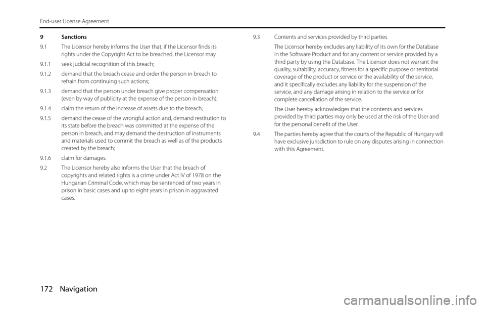 SUBARU BRZ 2017 1.G Navigation Manual 172 Navigation
End-user License Agreement
9 Sanctions
9.1 The Licensor hereby informs the User that, if the Licensor finds its
rights under the Copyright Act to be breached, the Licensor may
9.1.1 se SUBARU BRZ 2017 1.G Navigation Manual 172 Navigation
End-user License Agreement
9 Sanctions
9.1 The Licensor hereby informs the User that, if the Licensor finds its
rights under the Copyright Act to be breached, the Licensor may
9.1.1 se