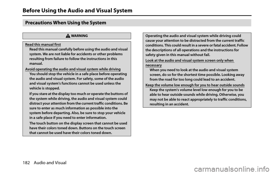 SUBARU BRZ 2017 1.G Navigation Manual 182 Audio and Visual
Before Using the Audio and Visual System
Precautions When Using the System
WA R N I N G
Read this manual first
Read this manual carefully before using the audio and visual
system SUBARU BRZ 2017 1.G Navigation Manual 182 Audio and Visual
Before Using the Audio and Visual System
Precautions When Using the System
WA R N I N G
Read this manual first
Read this manual carefully before using the audio and visual
system