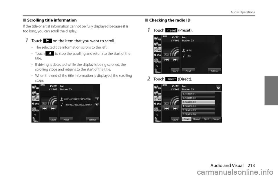 SUBARU BRZ 2017 1.G Navigation Manual Audio and Visual 213
Audio Operations
■Scrolling title information
If the title or artist information cannot be fully displayed because it is
too long, you can scroll the display.
1Touch on the i SUBARU BRZ 2017 1.G Navigation Manual Audio and Visual 213
Audio Operations
■Scrolling title information
If the title or artist information cannot be fully displayed because it is
too long, you can scroll the display.
1Touch on the i