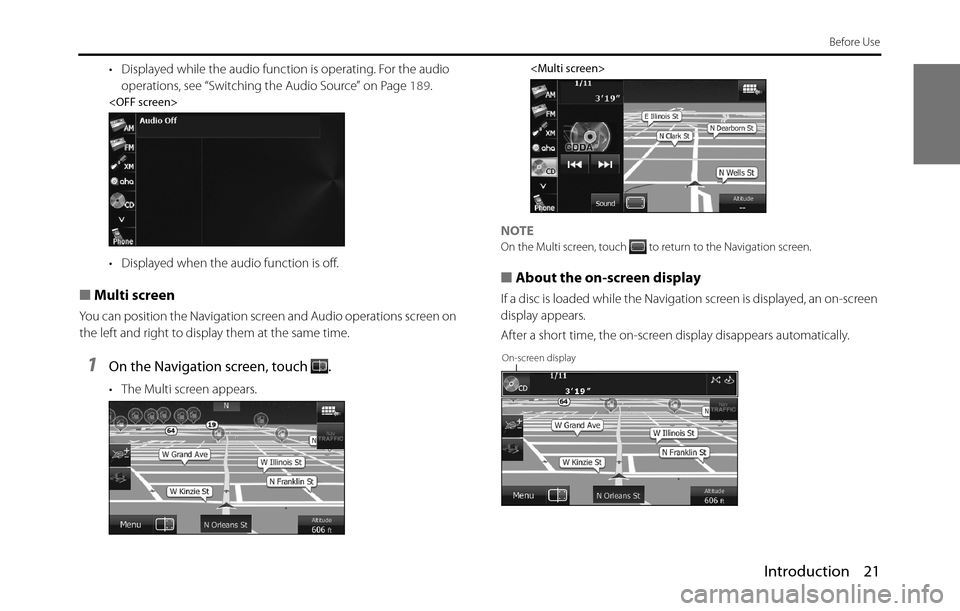 SUBARU BRZ 2017 1.G Navigation Manual Introduction 21
Before Use
• Displayed while the audio function is operating. For the audio 
operations, see “Switching the Audio Source” on Page 189.
<OFF screen> 
• Displayed when the audio 