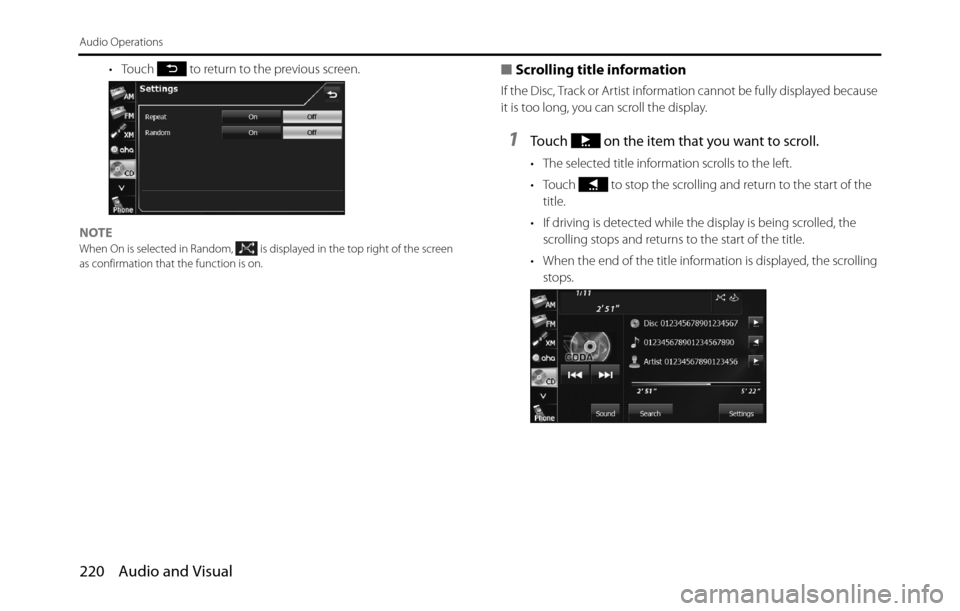 SUBARU BRZ 2017 1.G Navigation Manual 220 Audio and Visual
Audio Operations
• Touch to return to the previous screen.
NOTE
When On is selected in Random, is displayed in the top right of the screen
as confirmation that the function SUBARU BRZ 2017 1.G Navigation Manual 220 Audio and Visual
Audio Operations
• Touch to return to the previous screen.
NOTE
When On is selected in Random, is displayed in the top right of the screen
as confirmation that the function